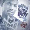 Meek Mill - House Party (feat. Young Chris) - Single